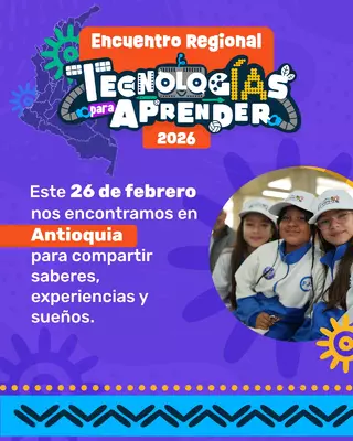 Primer Encuentro Regional de Tecnolog&iacute;as para Aprender 2026