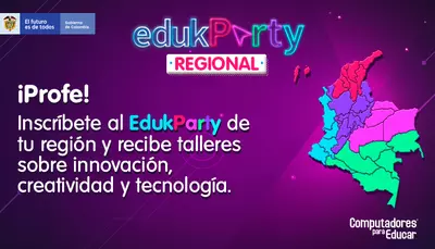 Computadores para Educar lanza Edukparty: una oportunidad de formaci&oacute;n para docentes oficiales de todo el pa&iacute;s